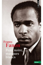 Frantz Fanon, Peau noire, masques blancs - Livre